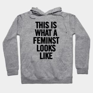 This Is What A Feminist Looks Like Hoodie